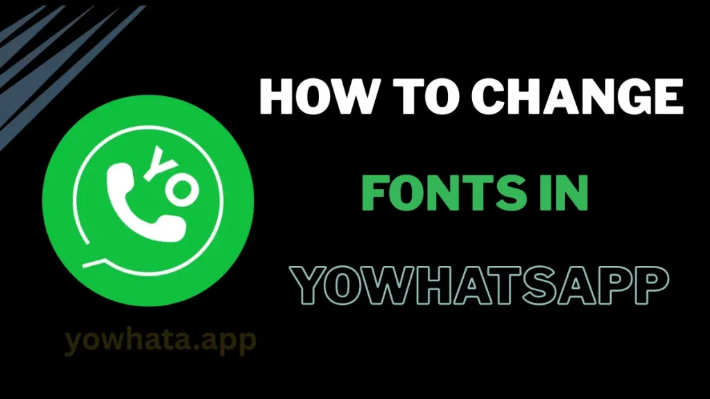 How to change fonts in YoWhatsApp